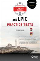 CompTIA Linux+ and LPIC Practice Tests. Exams LX0-103/LPIC-1 101-400, LX0-104/LPIC-1 102-400, LPIC-2 201, and LPIC-2 202 - Steve  Suehring 