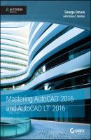 Mastering AutoCAD 2016 and AutoCAD LT 2016. Autodesk Official Press - George  Omura 