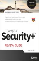 CompTIA Security+ Review Guide. Exam SY0-401 - James M. Stewart 