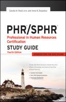 PHR / SPHR Professional in Human Resources Certification Study Guide - Sandra Reed M. 