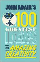 John Adair's 100 Greatest Ideas for Amazing Creativity - John  Adair 