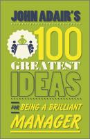 John Adair's 100 Greatest Ideas for Being a Brilliant Manager - John  Adair 