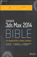 Autodesk 3ds Max 2014 Bible - Kelly L. Murdock 