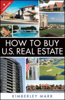 How to Buy U.S. Real Estate with the Personal Property Purchase System. A Canadian Guide - Kimberley  Marr 