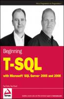 Beginning T-SQL with Microsoft SQL Server 2005 and 2008 - Dan  Wood 
