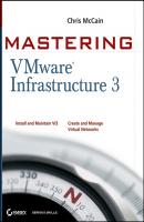 Mastering VMware Infrastructure 3 - Chris  McCain 