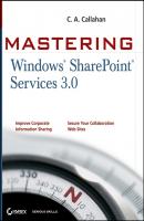 Mastering Windows SharePoint Services 3.0 - C. Callahan A. 