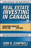 Real Estate Investing in Canada. Creating Wealth with the ACRE System - Don Campbell R. 