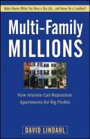 Multi-Family Millions. How Anyone Can Reposition Apartments for Big Profits - David  Lindahl 