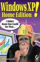 Windows XP Home Edition!. I Didn't Know You Could Do That... - Sandra Gookin Hardin 