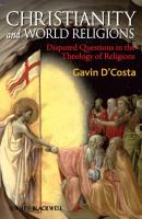 Christianity and World Religions. Disputed Questions in the Theology of Religions - Gavin  D'Costa 