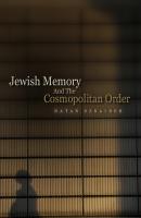 Jewish Memory And the Cosmopolitan Order - Natan  Sznaider 
