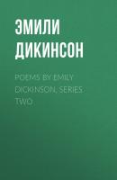 Poems by Emily Dickinson, Series Two - Эмили Дикинсон 