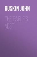 The Eagle's Nest - Ruskin John 