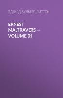 Ernest Maltravers — Volume 05 - Эдвард Бульвер-Литтон 