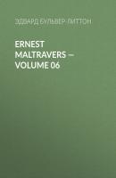 Ernest Maltravers — Volume 06 - Эдвард Бульвер-Литтон 