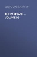 The Parisians — Volume 02 - Эдвард Бульвер-Литтон 