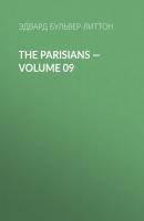 The Parisians — Volume 09 - Эдвард Бульвер-Литтон 