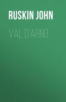 Val d'Arno - Ruskin John 