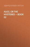 Alice, or the Mysteries — Book 02 - Эдвард Бульвер-Литтон 