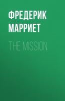 The Mission - Фредерик Марриет 