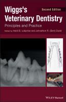 Wiggs's Veterinary Dentistry. Principles and Practice - Heidi B. Lobprise 
