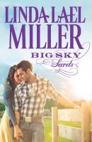 Big Sky Secrets - Linda Miller Lael 
