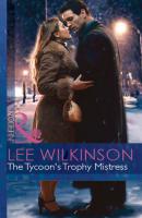 The Tycoon's Trophy Mistress - Lee  Wilkinson 
