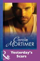 Yesterday's Scars - Carole  Mortimer 