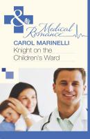 Knight on the Children's Ward - Carol  Marinelli 