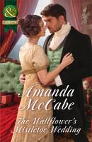 The Wallflower's Mistletoe Wedding - Amanda  McCabe 