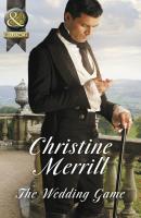 The Wedding Game - Christine  Merrill 