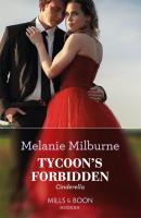 Tycoon's Forbidden Cinderella - Melanie  Milburne 