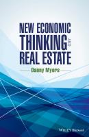 New Economic Thinking and Real Estate - Danny  Myers 