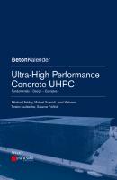 Ultra-High Performance Concrete UHPC. Fundamentals, Design, Examples - Michael Ignaz Schmidt 