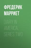 Diary in America, Series Two - Фредерик Марриет 