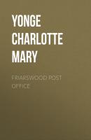 Friarswood Post Office - Yonge Charlotte Mary 