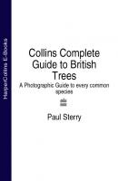 Collins Complete Guide to British Trees: A Photographic Guide to every common species - Paul  Sterry 