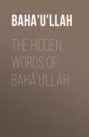The Hidden Words of Bahá'u'lláh - Baha'u'llah 
