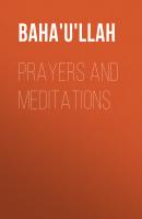 Prayers and Meditations - Baha'u'llah 