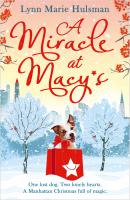 A Miracle at Macy’s: There’s only one dog who can save Christmas - Lynn Hulsman Marie 