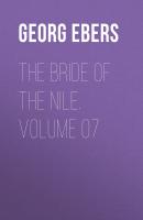 The Bride of the Nile. Volume 07 - Georg Ebers 