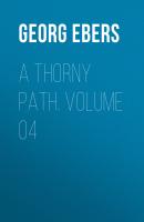 A Thorny Path. Volume 04 - Georg Ebers 