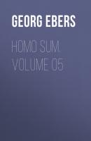 Homo Sum. Volume 05 - Georg Ebers 