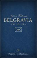 Belgravia Przeszłość to obca kraina - odcinek 9 - Julian  Fellowes 