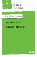 Kapitan - profesor - Albert Wilczyński 