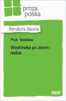 Wędrówka po ziemi i niebie - Bolesław Prus 