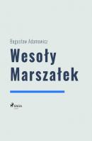 Wesoły Marszałek - Bogusław Adamowicz 