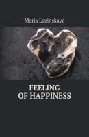 Feeling of happiness - Maria Lazinskaya 