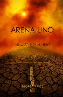 Arena Uno: Mercanti Di Schiavi  - Морган Райс Trilogia Della Sopravvivenza
